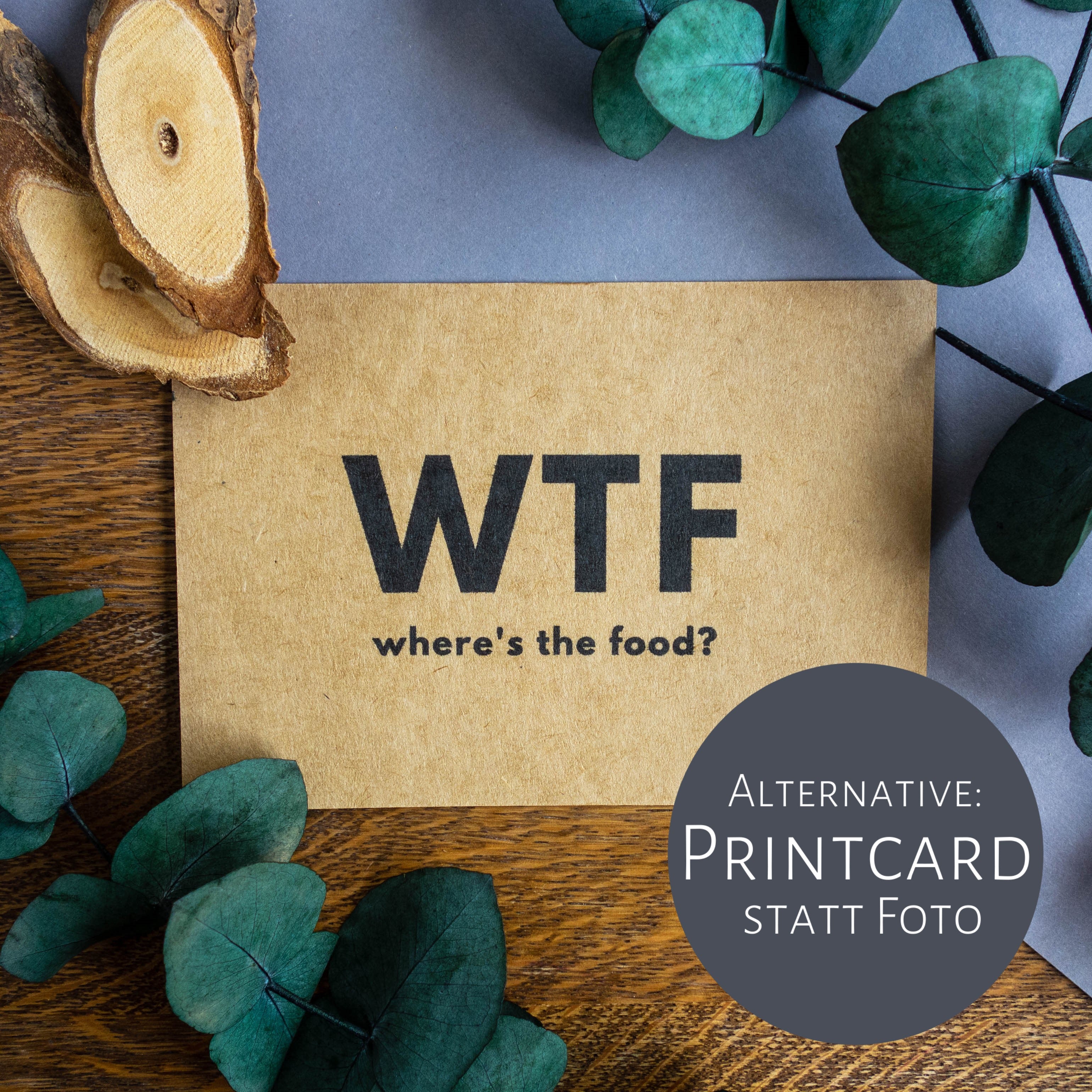 Printcard aus Kraftpapier mit Motiv "WTF - where's the food?".